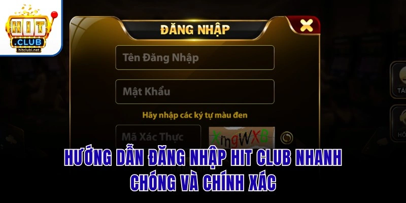 Hướng dẫn đăng nhập Hit Club nhanh chóng và chính xác