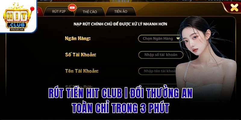 Rút Tiền Hit Club | Đổi Thưởng An Toàn Chỉ Trong 3 Phút Rút Tiền Hit Club | Đổi Thưởng An Toàn Chỉ Trong 3 Phút